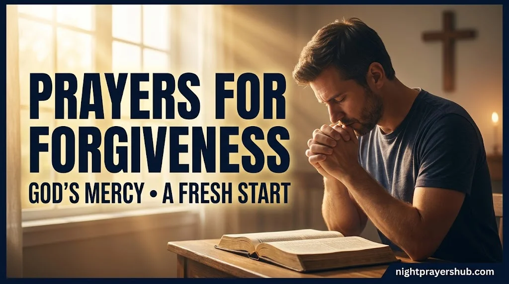 15 Powerful Prayers for Forgiveness and a Fresh Start
