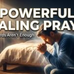 25 Powerful Healing Prayers for Physical, Emotional & Spiritual Healing 25 Powerful Healing Prayers for Physical, Emotional & Spiritual Healing